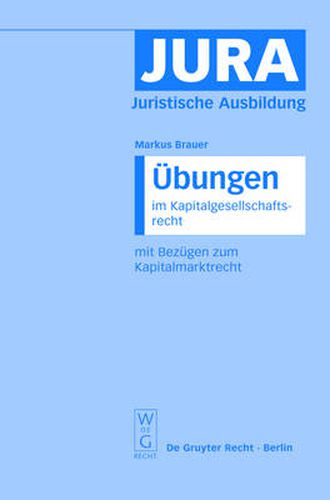 Cover image for UEbungen im Kapitalgesellschaftsrecht mit Bezugen zum Kapitalmarktrecht