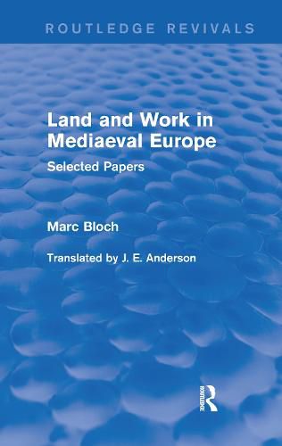 Land and work in mediaeval Europe: Selected Papers