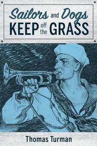 Cover image for Sailors and Dogs Keep off the Grass