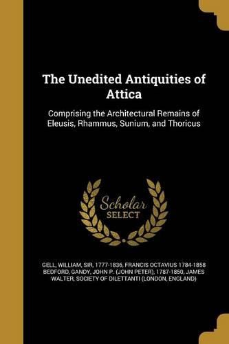 Cover image for The Unedited Antiquities of Attica