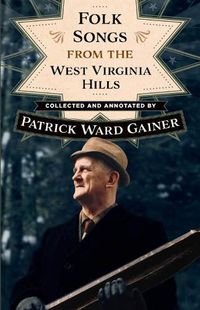 Cover image for Folk Songs from the West Virginia Hills