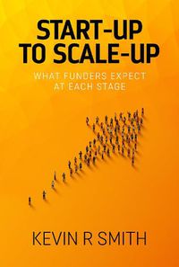 Cover image for Start-up to Scale-up: What funders expect at each stage