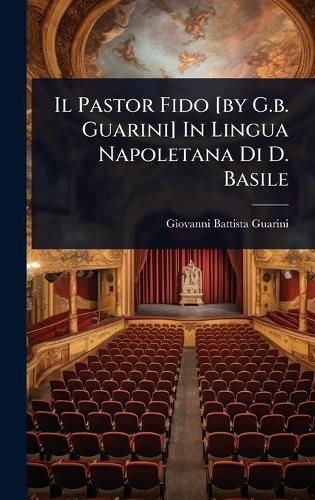 Cover image for Il Pastor Fido [by G.b. Guarini] In Lingua Napoletana Di D. Basile