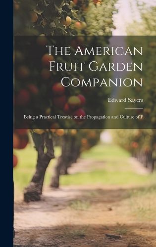 The American Fruit Garden Companion