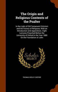 Cover image for The Origin and Religious Contents of the Psalter