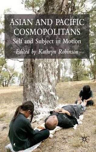 Cover image for Asian and Pacific Cosmopolitans: Self and Subject in Motion