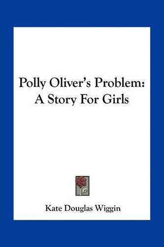 Polly Oliver's Problem: A Story for Girls