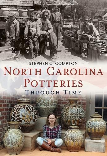 Cover image for North Carolina Potteries Through Time
