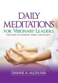 Cover image for Daily Meditations for Visionary Leaders: Featuring 30 Thinkers from 4 Continents