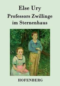 Cover image for Professors Zwillinge im Sternenhaus