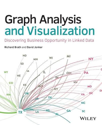 Cover image for Graph Analysis and Visualization: Discovering Business Opportunity in Linked Data