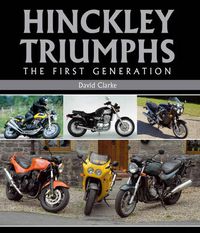 Cover image for Hinckley Triumphs: The First Generation