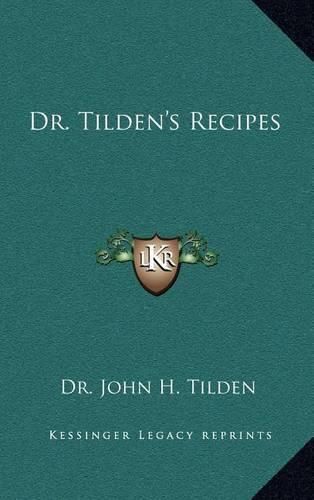 Dr. Tilden's Recipes