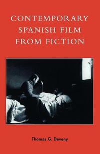 Cover image for Contemporary Spanish Film from Fiction