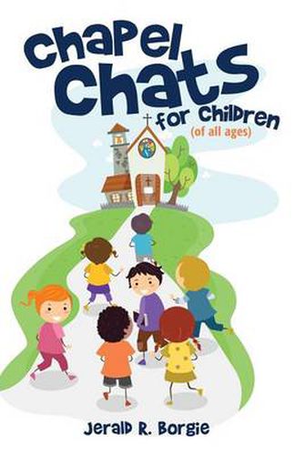 Cover image for Chapel Chats for Children (of All Ages)