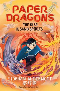 Cover image for Paper Dragons: The Rise of the Sand Spirits