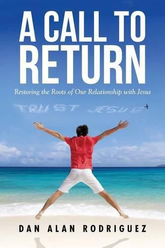 Cover image for Restoring the Roots of Our Relationship with Jesus