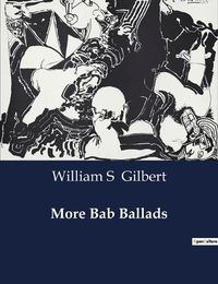 Cover image for More Bab Ballads