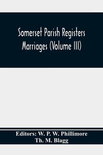 Cover image for Somerset Parish Registers. Marriages (Volume Iii)