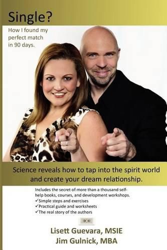 Cover image for Single? How I found my perfect match in 90 days.: Science reveals how to tap into the spirit world and create your dream relationship.