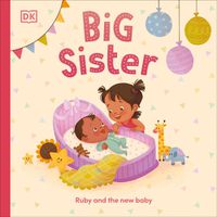 Cover image for Big Sister: Ruby and the New Baby
