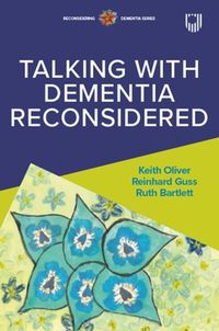 Cover image for Talking with Dementia Reconsidered