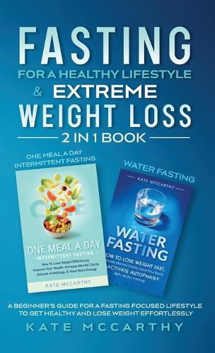 Cover image for Fasting for a Healthy Lifestyle & Extreme Weight Loss 2 in 1 Book