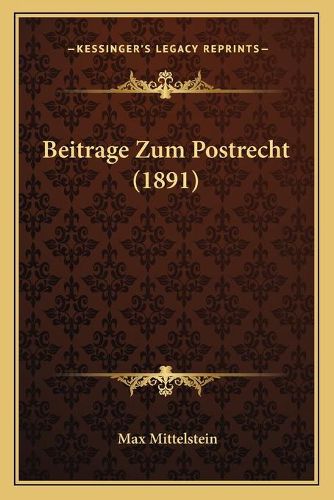 Cover image for Beitrage Zum Postrecht (1891)