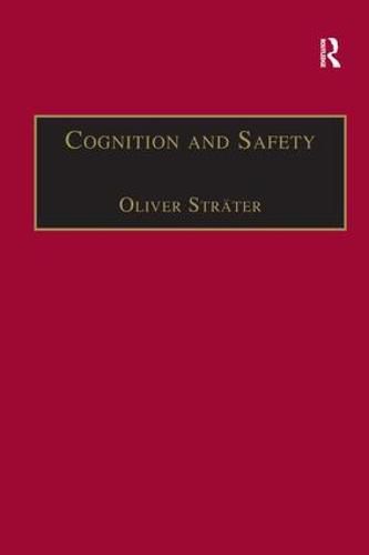 Cover image for Cognition and Safety: An Integrated Approach to Systems Design and Assessment