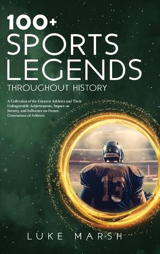 Cover image for 100+ Sports Legends Throughout History
