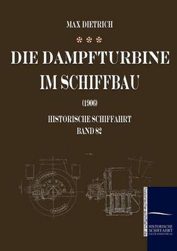 Cover image for Die Dampfturbine im Schiffbau