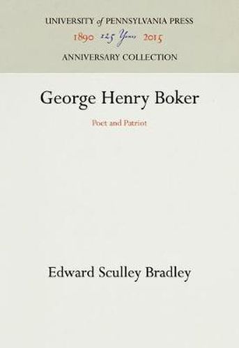 Cover image for George Henry Boker: Poet and Patriot