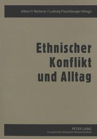 Cover image for Ethnischer Konflikt Und Alltag