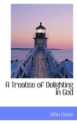 Cover image for A Treatise of Delighting in God