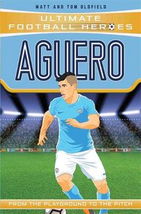 Cover image for Aguero (Ultimate Football Heroes - the No. 1 football series)