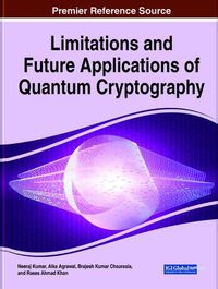 Cover image for Limitations and Future Applications of Quantum Cryptography