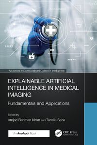 Cover image for Explainable Artificial Intelligence in Medical Imaging