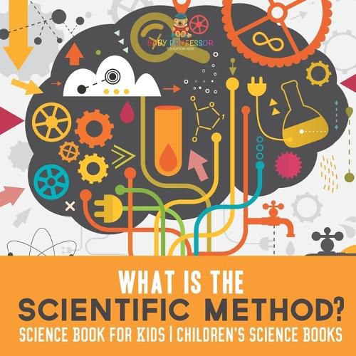 What is the Scientific Method? Science Book for Kids Children's Science Books
