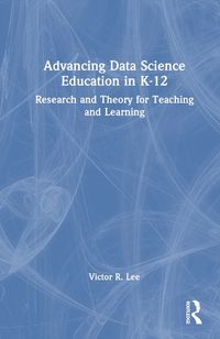 Cover image for Advancing Data Science Education in K-12