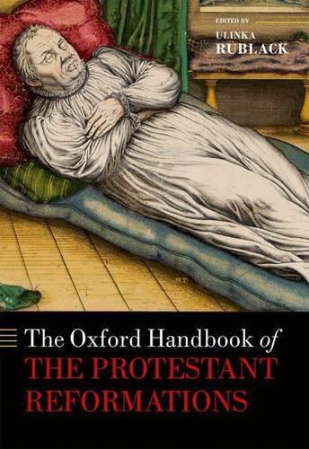 Cover image for The Oxford Handbook of the Protestant Reformations