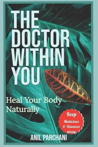 Cover image for The Doctor Within You: Heal Your Body Naturally