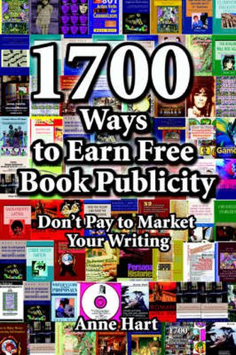 Cover image for 1700 Ways to Earn Free Book Publicity: Don't Pay to Market Your Writing