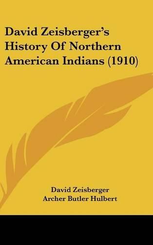 Cover image for David Zeisberger's History of Northern American Indians (1910)
