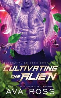 Cover image for Cultivating the Alien