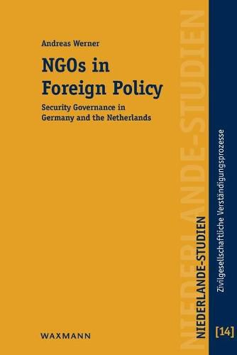 NGOs in Foreign Policy: Security Governance in Germany and the Netherlands