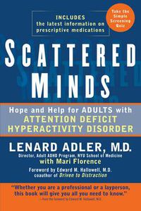 Cover image for Scattered Minds: Hope and Help for Adults with Attention Deficit Hyperactivity Disorder