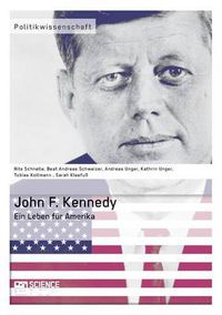 Cover image for John F. Kennedy. Ein Leben fur Amerika