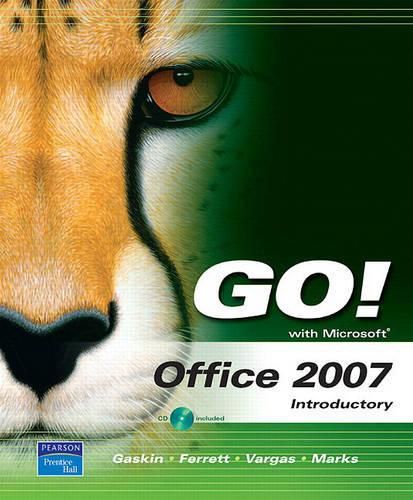 Go! with Microsoft Office 2007 Introductory Value Pack (Includes Myitlab 12-Month Student Access & Microsoft Office 2007 180-Day Trial 2008)