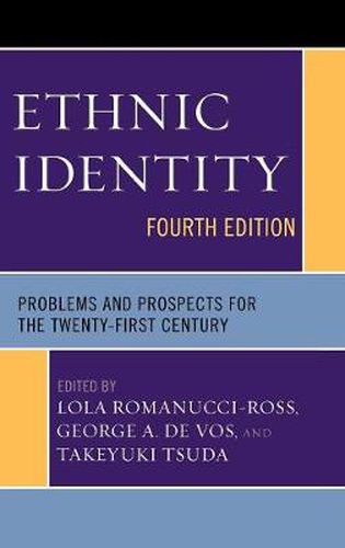 Ethnic Identity: Problems and Prospects for the Twenty-first Century