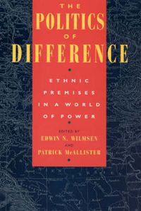 Cover image for The Politics of Difference: Ethnic Difference in a World of Power